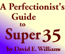 A Perfectionist’s Guide to Super 35 by David E. Williams