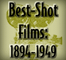 Best Shot Films of 1894-1949